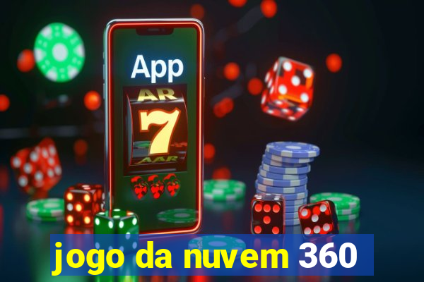 jogo da nuvem 360